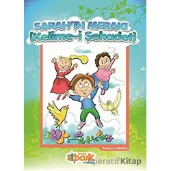 Sarahın Merakı - Kelime-i Şehadet - Demirhan Kadıoğlu - Siyer Yayınları