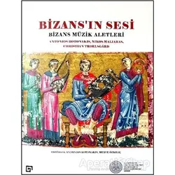 Bizansın Sesi - Antonios Botonakis - Koç Üniversitesi Yayınları