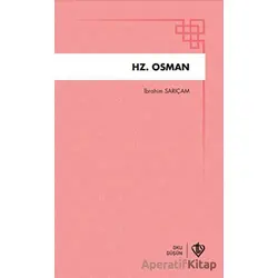 Hz. Osman - İbrahim Sarıçam - Türkiye Diyanet Vakfı Yayınları