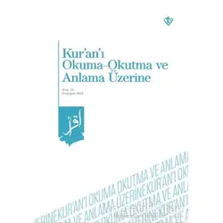 Kuranı Okuma Okutma ve Anlama Üzerine - Erdoğan Baş - Türkiye Diyanet Vakfı Yayınları