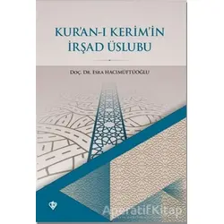 Kur’an-ı Kerim’in İrşad Üslubu - Esra Hacımüftüoğlu - Türkiye Diyanet Vakfı Yayınları