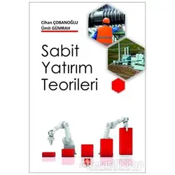 Sabit Yatırım Teorileri - Cihan Çobanoğlu - Ekin Basım Yayın