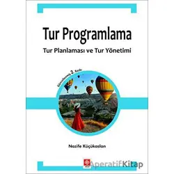 Tur Programlama - Nazife Küçükaslan - Ekin Yayınları