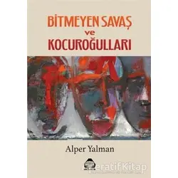Bitmeyen Savaş ve Kocuroğulları - Alper Yalman - Alan Yayıncılık