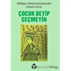 Çocuk Deyip Geçmeyin - Hüseyin Koca - Alan Yayıncılık