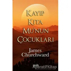 Kayıp Kıta Munun Çocukları - James Churchward - Puslu Yayıncılık