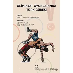 Olimpiyat Oyunlarında Türk Güreşi - Hasan Öz - Akademisyen Kitabevi