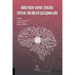 Bireyden Yapay Zekaya Sosyal Bilimler Çalışmaları - Neslihan Koç - Akademisyen Kitabevi