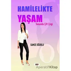 Hamilelikte Yaşam - Gamze Oğurlu - Tilki Kitap