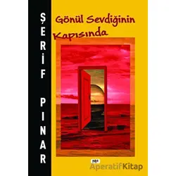 Gönül Sevdiğinin Kapısında - Şerif Pınar - Tilki Kitap