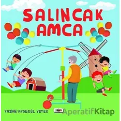 Salıncak Amca - Ayşegül Yeter - Tilki Kitap