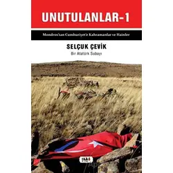 Unutulanlar 1 - Selçuk Çevik - Tilki Kitap