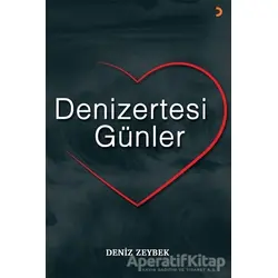 Denizertesi Günler - Deniz Zeybek - Cinius Yayınları