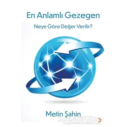 En Anlamlı Gezegen - Metin Şahin - Cinius Yayınları