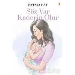 Söz Var Kaderin Olur - Fatma Bay - Cinius Yayınları