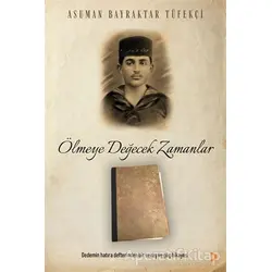 Ölmeye Değecek Zamanlar - Asuman Bayraktar Tüfekçi - Cinius Yayınları