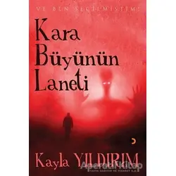 Kara Büyünün Laneti - Kayla Yıldırım - Cinius Yayınları