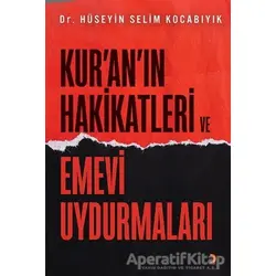 Kur’an’ın Hakikatleri ve Emevi Uydurmaları - Hüseyin Selim Kocabıyık - Cinius Yayınları