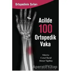 Acilde 100 Ortopedik Vaka - Cemal Kural - Zinde Yayıncılık