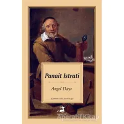 Angel Dayı - Panait Istrati - Olimpos Yayınları