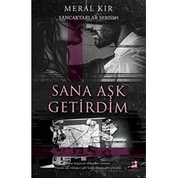 Sana Aşk Getirdim - Meral Kır - Olimpos Yayınları