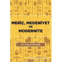 Meriç, Medeniyet ve Modernite - Behçet Batur - Astana Yayınları