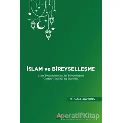 İslam ve Bireyselleşme - Sadık Ağçoban - Astana Yayınları