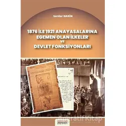 1876 İle 1921 Anayasalarına Egemen Olan İlkeler Ve Devlet Fonksiyonları