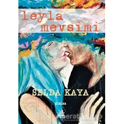Leyla Mevsimi - Selda Kaya - Artshop Yayıncılık