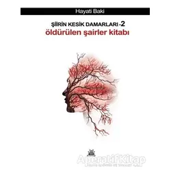 Şiirin Kesik Damarları 2 - Hayati Baki - Artshop Yayıncılık