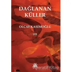 Dağlanan Küller - Olcay Kasımoğlu - Artshop Yayıncılık