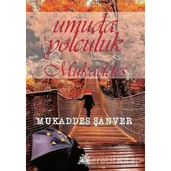 Umuda Yolculuk Mukaddes - Mukaddes Şanver - Artshop Yayıncılık