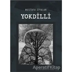 Yokdilli - Mustafa Ziyalan - Artshop Yayıncılık