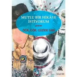 Mutlu Bir Hikaye İstiyorum - Güzide Sarı - Artshop Yayıncılık