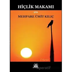 Hiçlik Makamı - Mehpare Ümit Kılıç - Artshop Yayıncılık