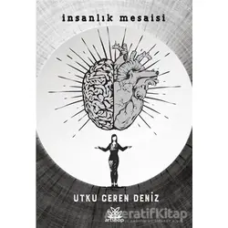 İnsanlık Mesaisi - Utku Ceren Deniz - Artshop Yayıncılık