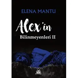 Alex’in Bilinmeyenleri 2 - Elena Mantu - Artshop Yayıncılık