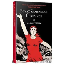 Beyaz Zambaklar Ülkesinde - Grigory Petrov - Mavi Nefes Yayınları