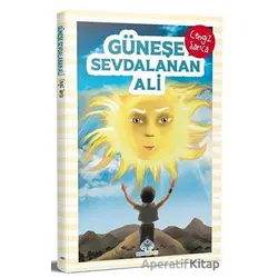 Güneşe Sevdalanan Ali - Cengiz Sarıca - Mavi Nefes Yayınları