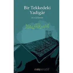 Bir Tekkedeki Yadigar - Duygu Tanıdı - Kitabevi Yayınları
