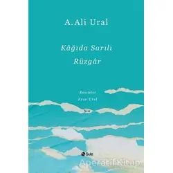 Kağıda Sarılı Rüzgar - A. Ali Ural - Şule Yayınları