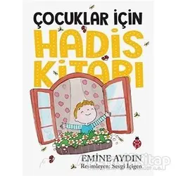 Çocuklar İçin Hadis Kitabı - Emine Aydın - Uğurböceği Yayınları