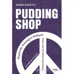 Pudding Shop - Kerim Kuvetli - Maya Kitap
