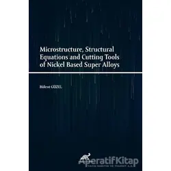Microstructure, Structural Equations and Cutting Tools of Nickel Based Super Alloys