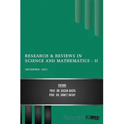 Research and Reviews in Science and Mathematics 2 - December 2021 - Ahmet Aksoy - Gece Kitaplığı