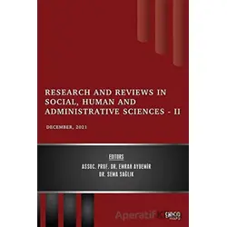 Research and Reviews in Social, Human and Administrative Sciences 2 - December 2021