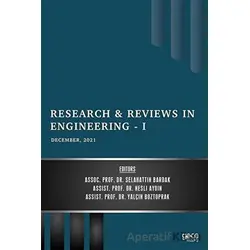 Research and Reviews in Engineering 1 - December 2021 - Selahattin Bardak - Gece Kitaplığı
