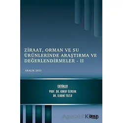 Ziraat, Orman ve Su Ürünlerinde Araştırma ve Değerlendirmeler 2 - Aralık 2021