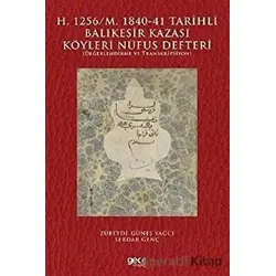 H. 1256/M. 1840-41 Tarihli Balıkesir Kazası Köyleri Nüfus Defteri - Kolektif - Gece Kitaplığı