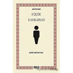 Küçük Kahraman - Fyodor Mihayloviç Dostoyevski - Gece Kitaplığı